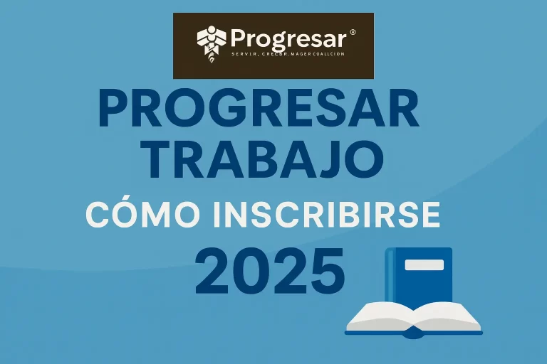 Becas Progresar: Fechas de Inscripción Progresar Trabajo 2025